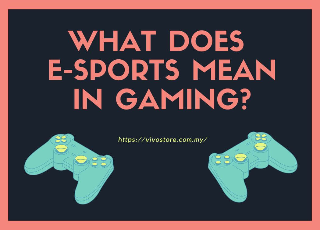 What Does E-Sports Mean in Gaming?