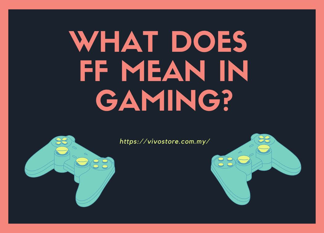 What Does ff Mean in Gaming